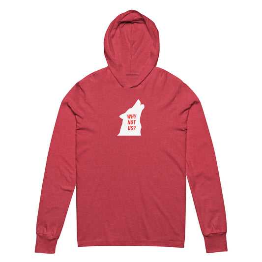 Why Not Us Hooded long-sleeve tee
