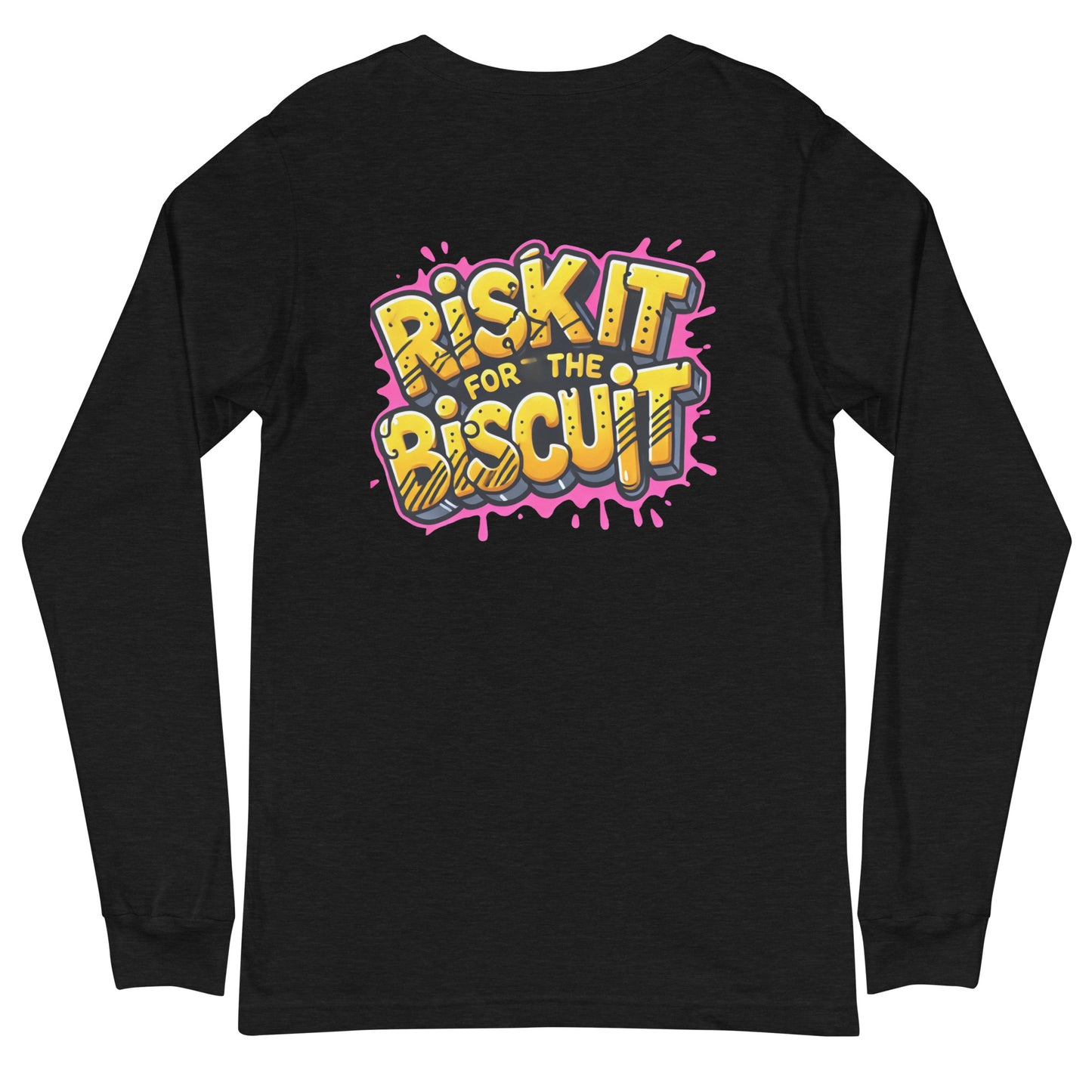 Risk It For The Biscuit Long Sleeve Tee