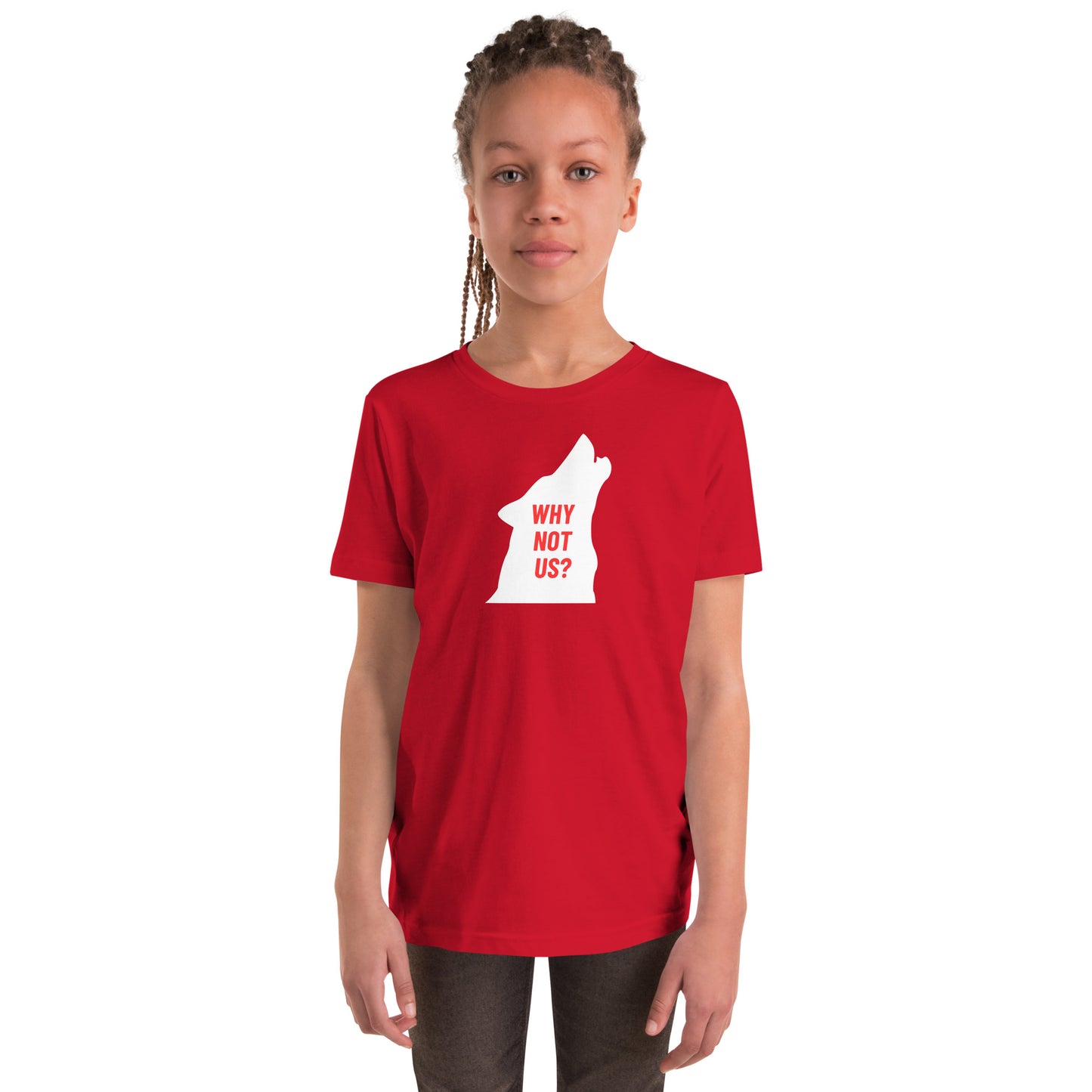 WHY NOT US? Youth T-Shirt