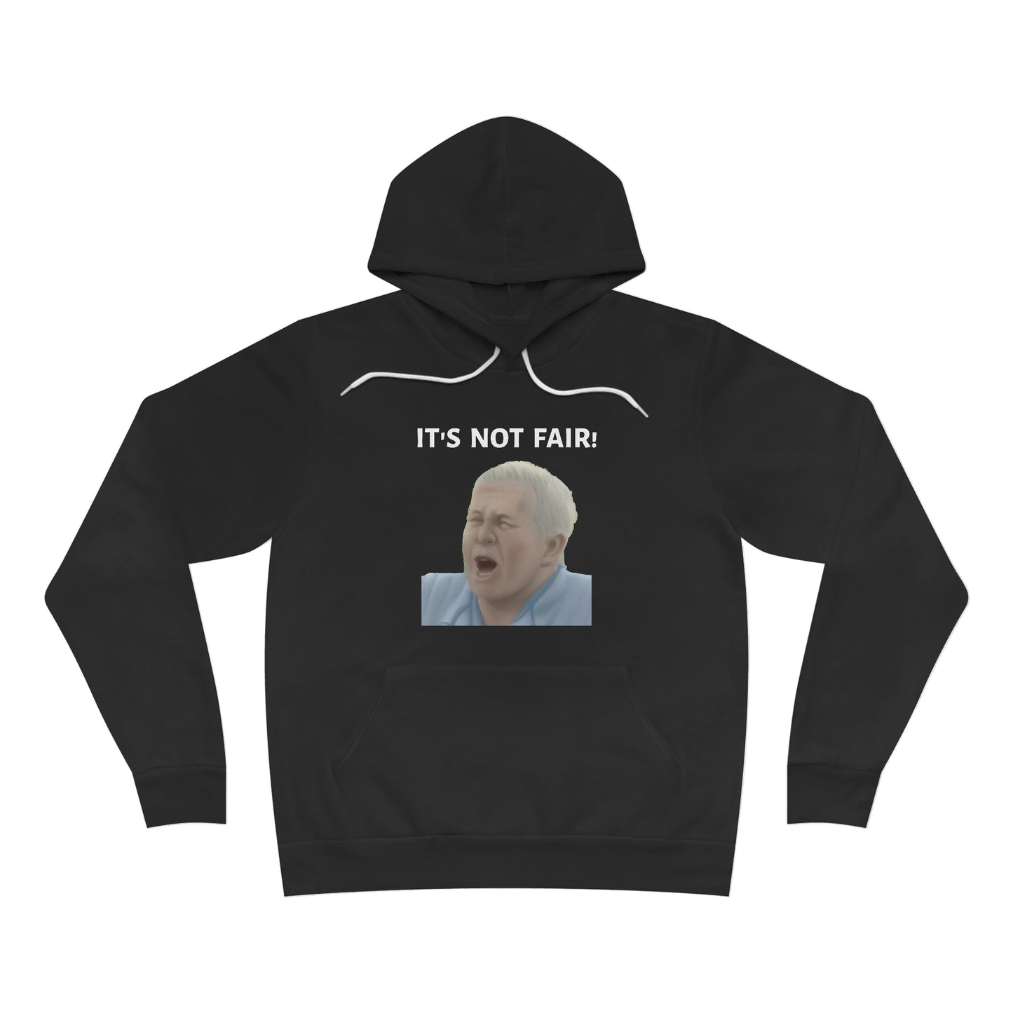 It's Not Fair Hoodie